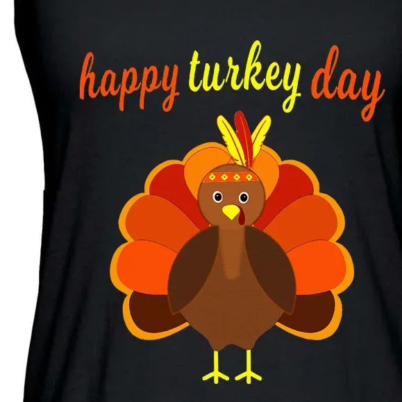 Thanksgiving Turkey Happy Turkey Day Funny Thanksgiving Day Ladies Essential Flowy Tank