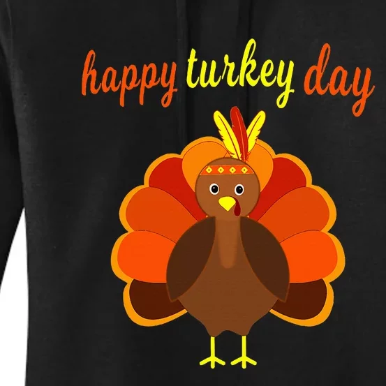 Thanksgiving Turkey Happy Turkey Day Funny Thanksgiving Day Women's Pullover Hoodie