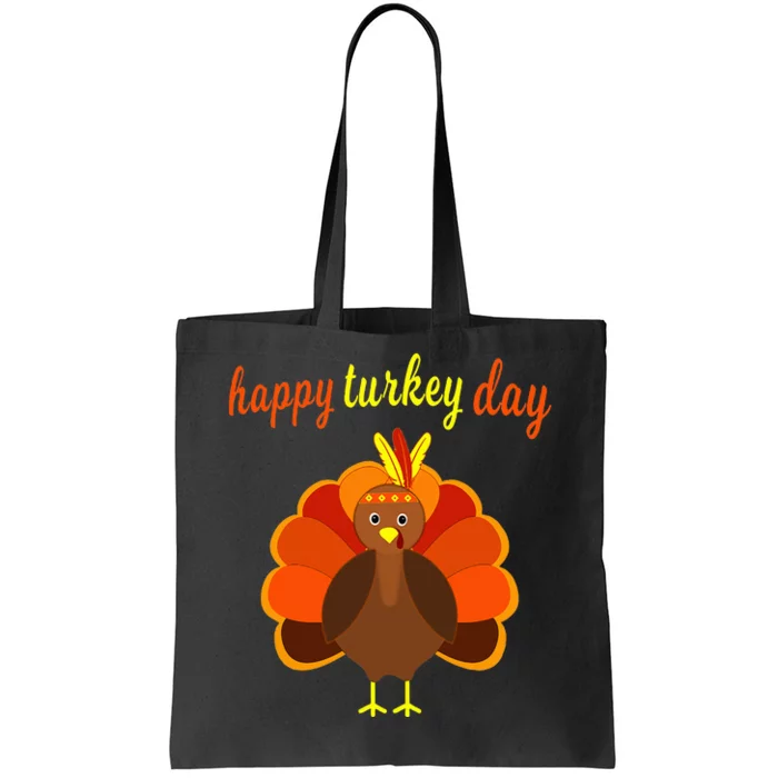 Thanksgiving Turkey Happy Turkey Day Funny Thanksgiving Day Tote Bag