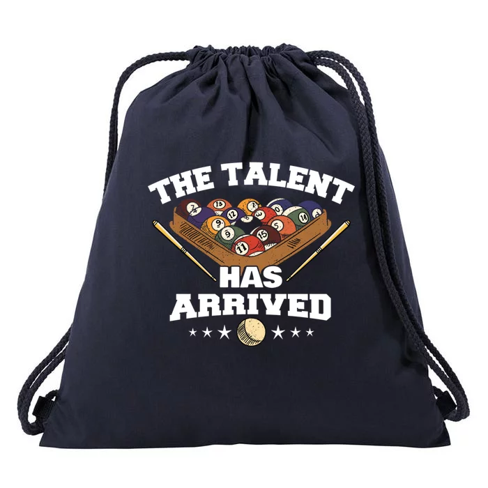 The Talent Has Arrived Funny Pool Player Billiard Cool Gift Drawstring Bag