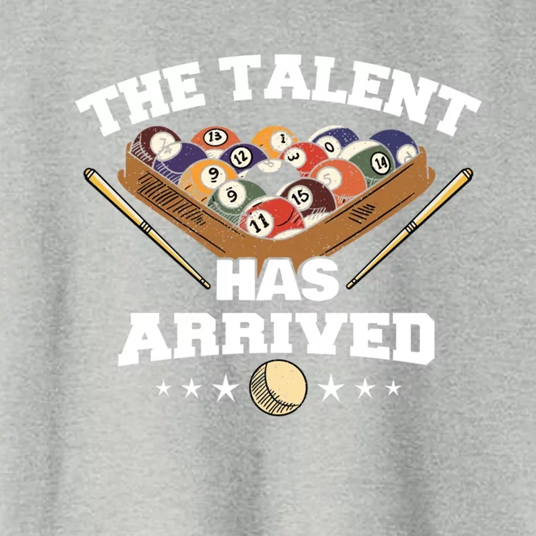 The Talent Has Arrived Funny Pool Player Billiard Cool Gift Women's Crop Top Tee