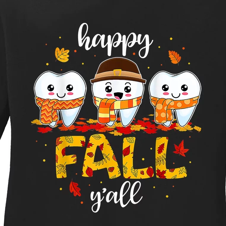 Tooth Teeth Happy Fall Y'all Dental Dentist Thanksgiving Ladies Long Sleeve Shirt