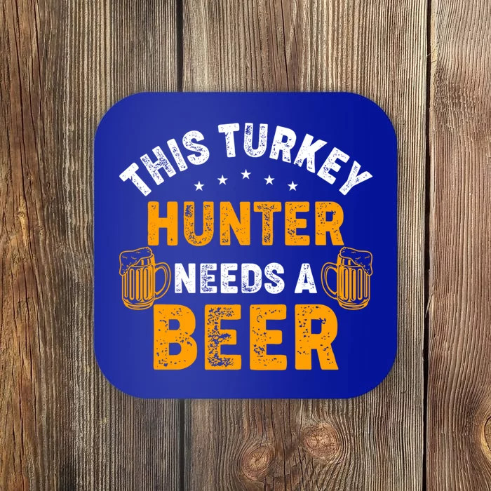 This Turkey Hunter Needs A Beer Graphics Funny Gift Coaster