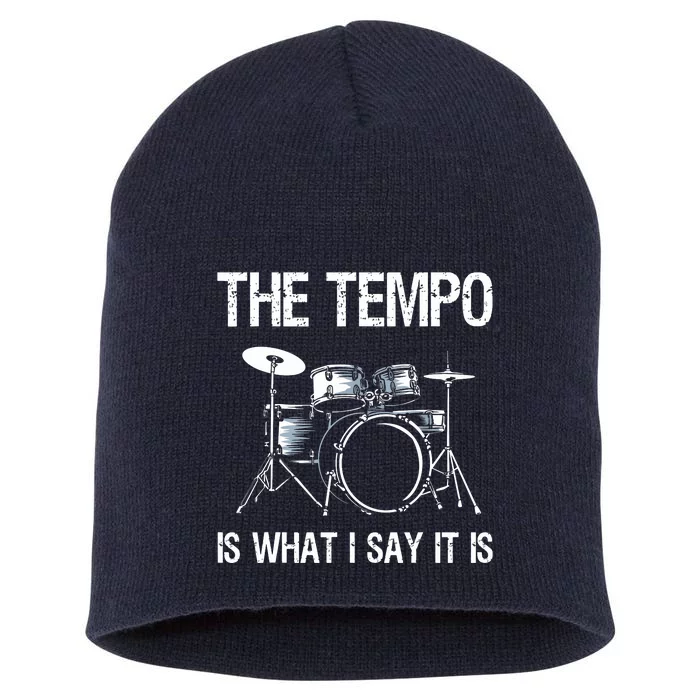 The Tempo Is What I Say It Is Gift Funny Drummer Men Women Short Acrylic Beanie