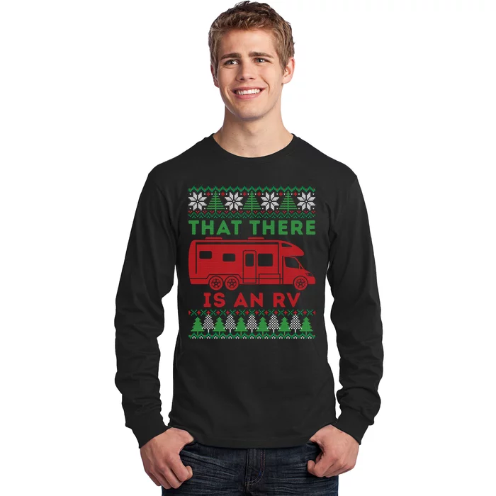 That There Is An Rv An Ugly Christmas Gift For Camping Holiday Long Sleeve Shirt