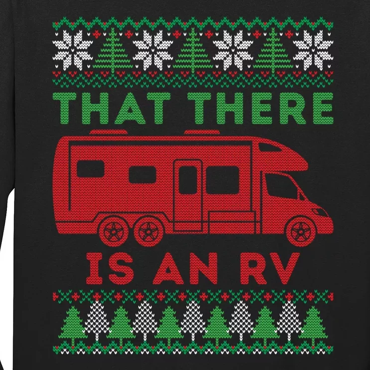 That There Is An Rv An Ugly Christmas Gift For Camping Holiday Long Sleeve Shirt