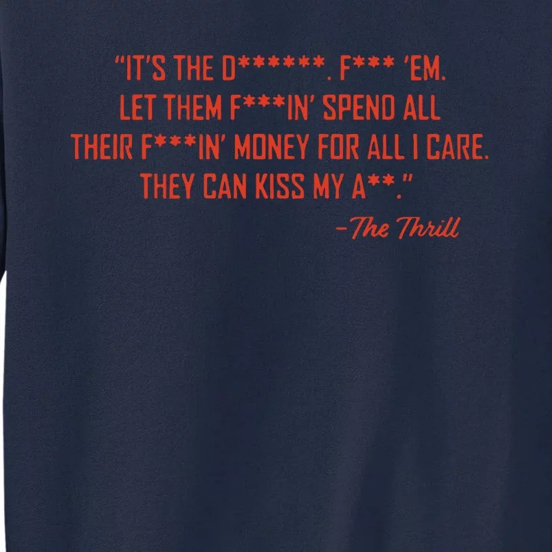 The Thrill It’S The Let Them Spend All Their Tall Sweatshirt