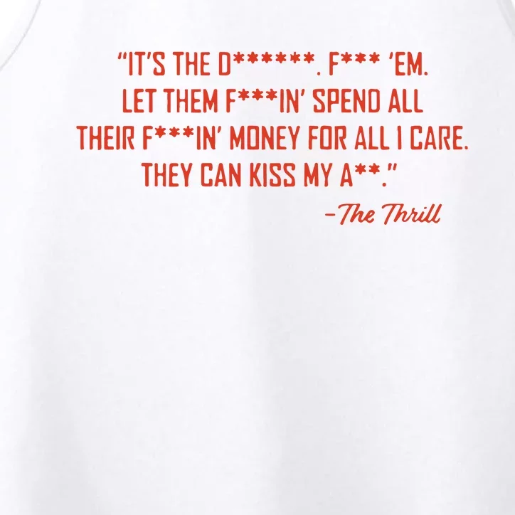 The Thrill It’S The Let Them Spend All Their Performance Tank