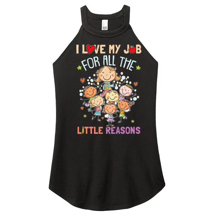 Teacher Teaching I Love My Job For All The Little Reasons Women’s Perfect Tri Rocker Tank