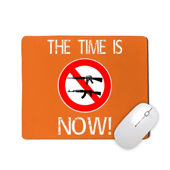 The Time Is Now! Ban Assault Weapons Anti AR 15 Mousepad