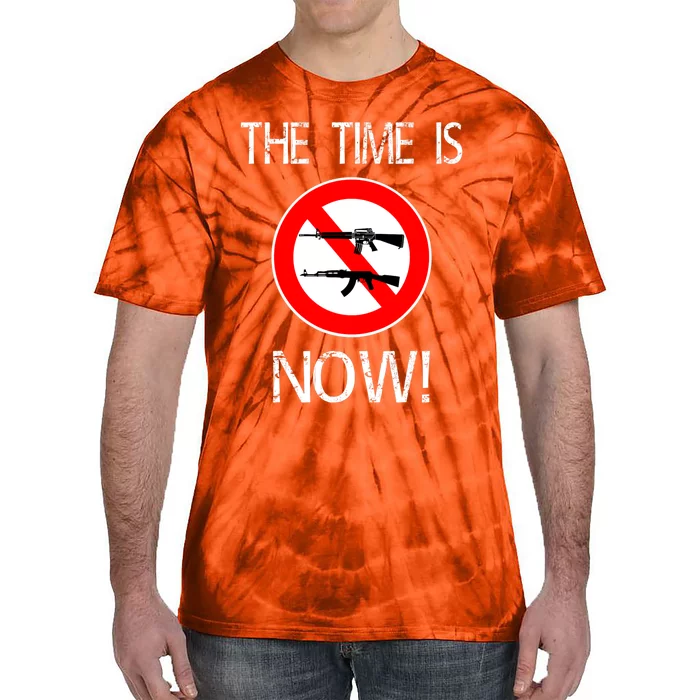 The Time Is Now! Ban Assault Weapons Anti AR 15 Tie-Dye T-Shirt