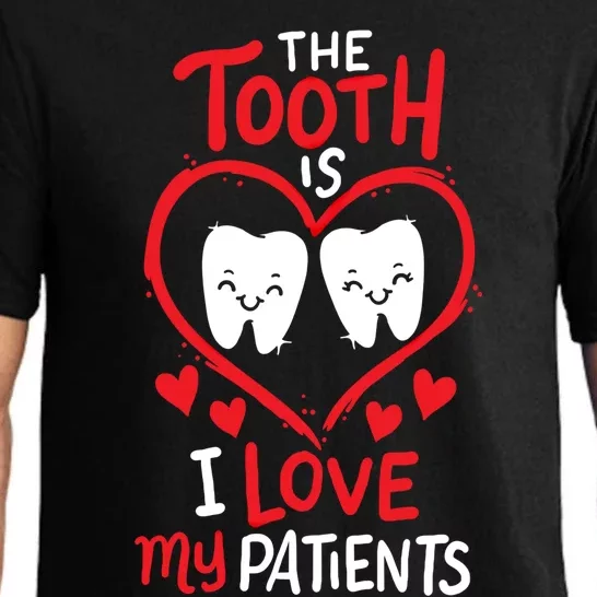 The Tooth Is I Love My Patients Orthodontics Dental Costume Cute Gift Pajama Set