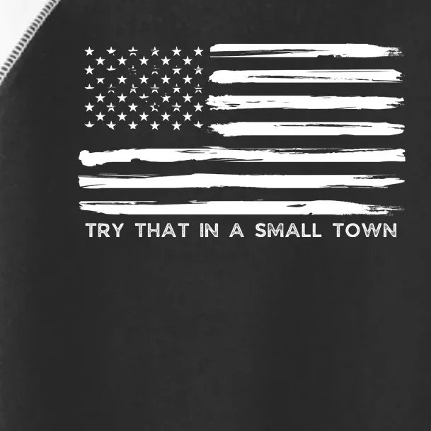 Try That In A Small Country Toddler Fine Jersey T-Shirt