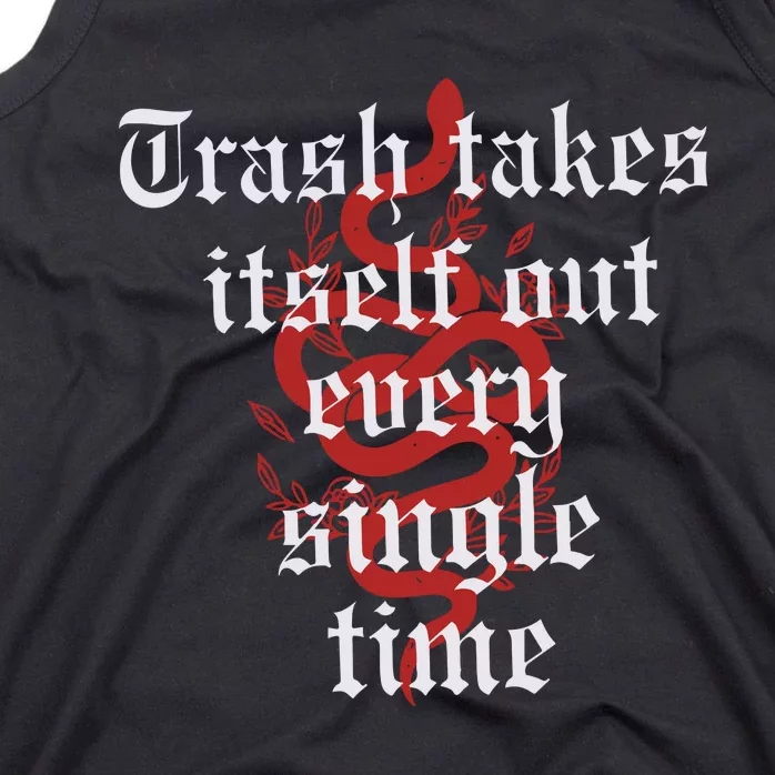 Trash Takes Itself Out Every Single Time Taylor Tank Top