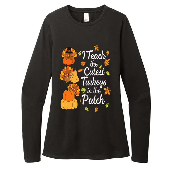 Teacher Thanksgiving I Teach The Cutest Turkeys In The Patch Womens CVC Long Sleeve Shirt