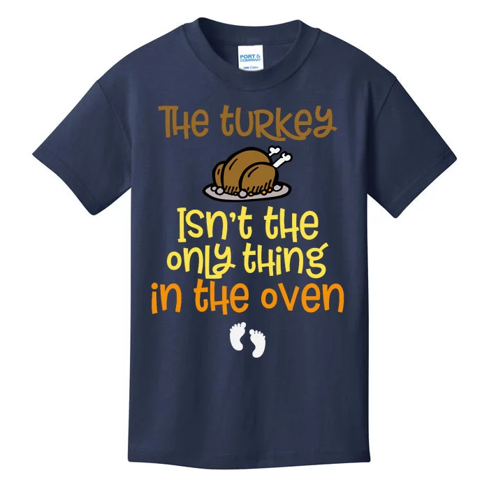 The Turkey IsnT The Only Thing In The Oven Baby On The Way! Kids T-Shirt