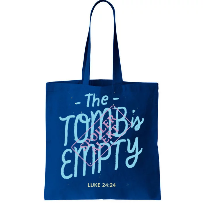 The Tomb Is Empty Great Gift Spoiler Alert Great Gift Christian Faith Gift Tote Bag