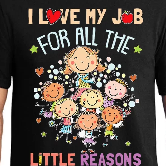 Teacher Teaching I Love My Job For All The Little Reasons Pajama Set