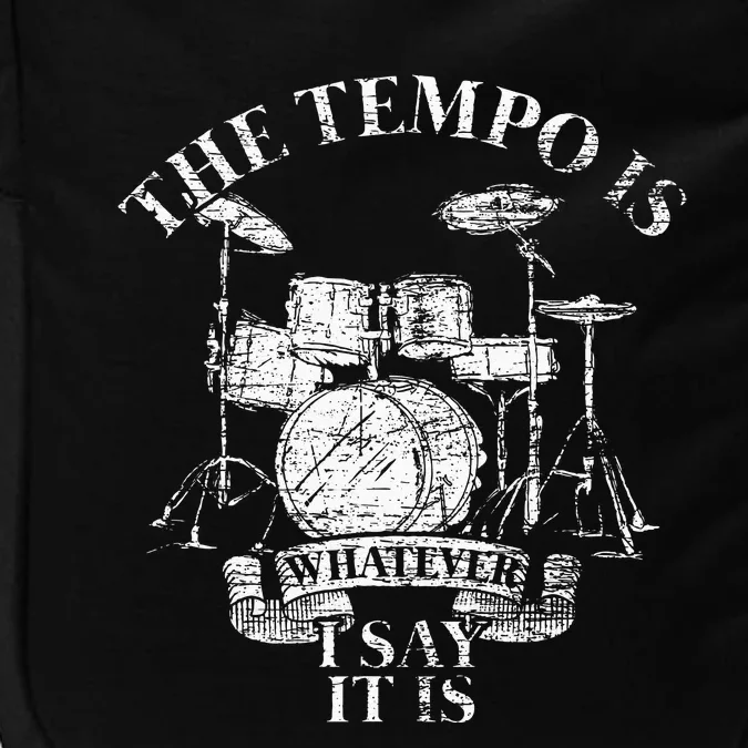 The Tempo Is Whatever I Say It Is Drums Impact Tech Backpack