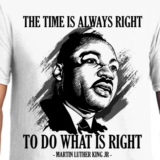 The Time Is Always Right To Do What Is Right Martin Luther King Quote Pajama Set