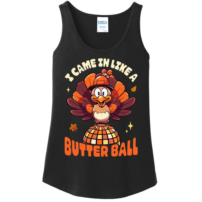 Thanksgiving Turkey I Came In Like A Butter Ball Ladies Essential Tank