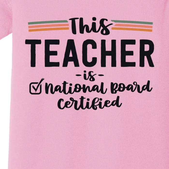 This Teacher Is National Board Certified Education Educator Funny Gift Baby Bodysuit