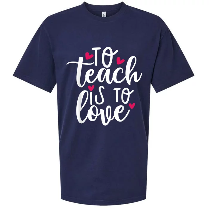 To Teach Is To Love Teacher Appreciation & Valentines Day Sueded Cloud Jersey T-Shirt