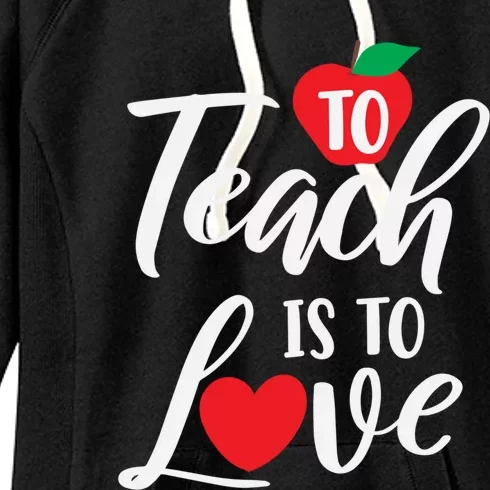 To Teach Is To Love February 14th Teacher Appreciation Gift Women's Fleece Hoodie