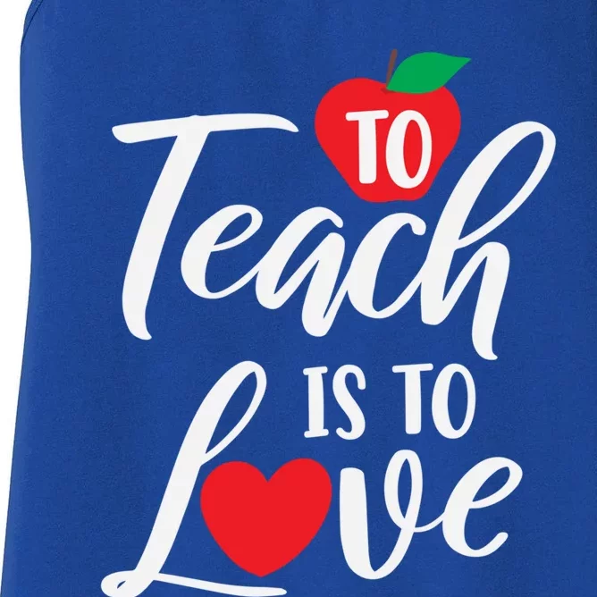 To Teach Is To Love February 14th Teacher Appreciation Gift Meaningful Gift Women's Racerback Tank