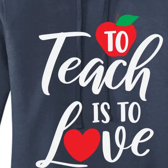 To Teach Is To Love February 14th Teacher Appreciation Gift Meaningful Gift Women's Pullover Hoodie