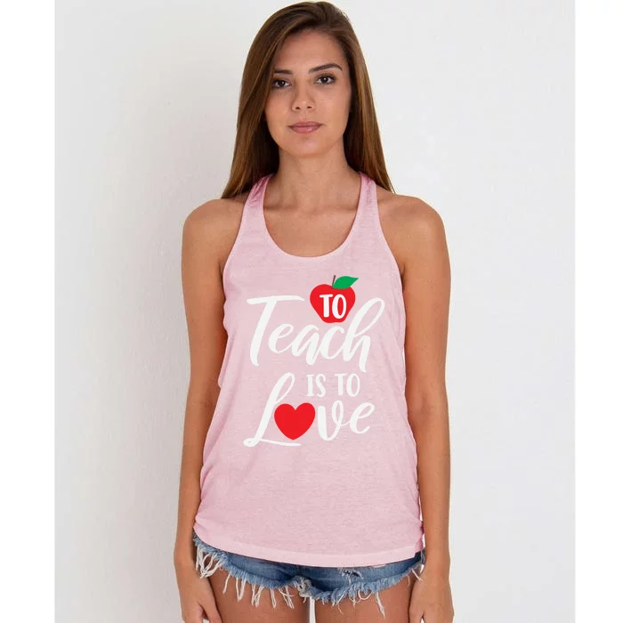 To Teach Is To Love February 14th Teacher Appreciation Gift Meaningful Gift Women's Knotted Racerback Tank