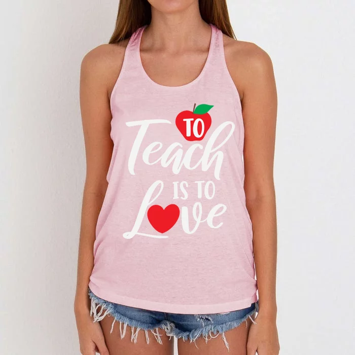 To Teach Is To Love February 14th Teacher Appreciation Gift Meaningful Gift Women's Knotted Racerback Tank