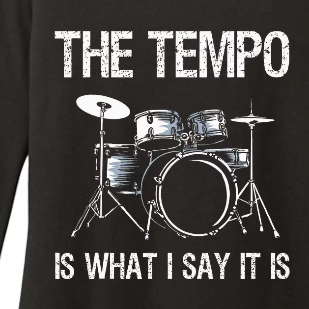 The Tempo Is What I Say It Is Gift Funny Drummer Womens CVC Long Sleeve Shirt