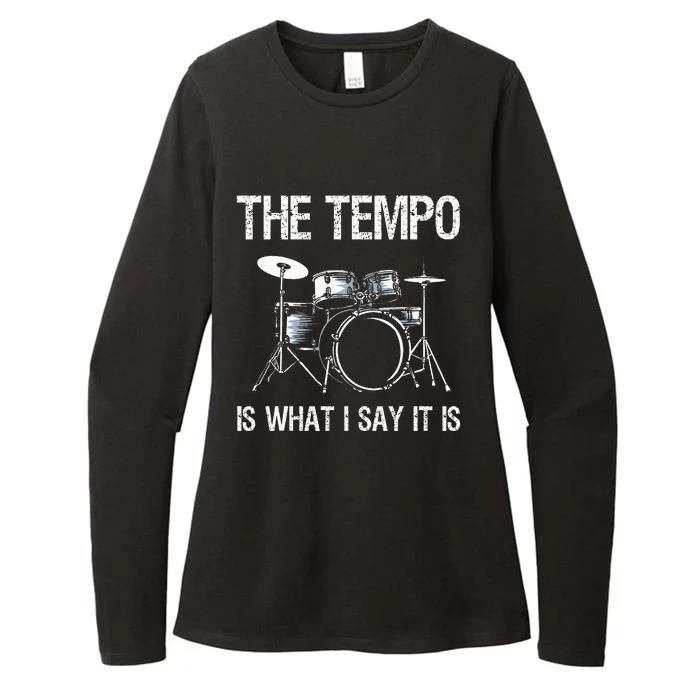 The Tempo Is What I Say It Is Gift Funny Drummer Womens CVC Long Sleeve Shirt