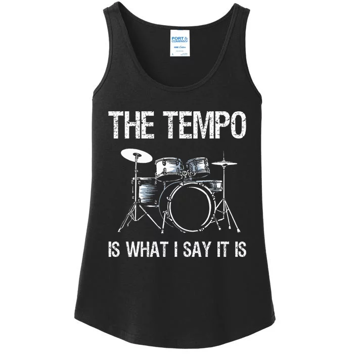 The Tempo Is What I Say It Is Gift Funny Drummer Ladies Essential Tank