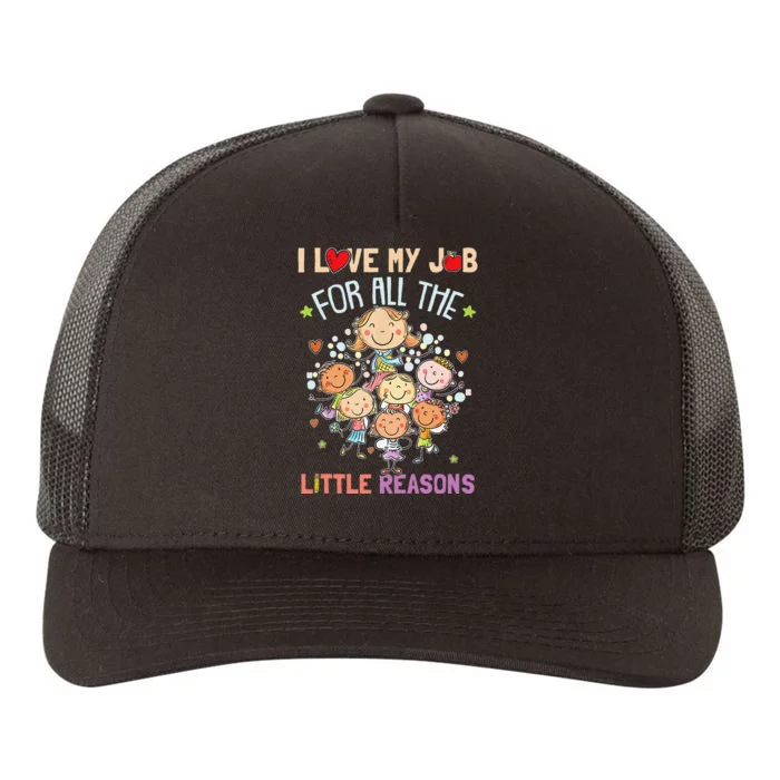 Teacher Teaching I Love My Job For All The Little Reasons Yupoong Adult 5-Panel Trucker Hat