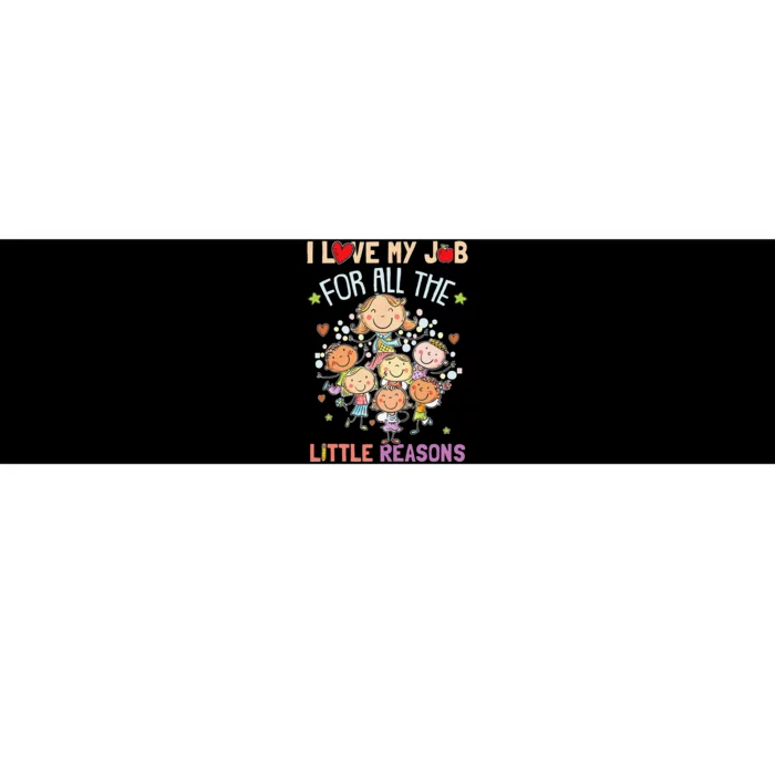 Teacher Teaching I Love My Job For All The Little Reasons Bumper Sticker