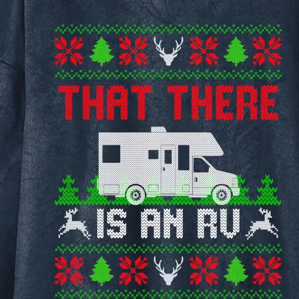 That There Is An Rv Camping Funny Ugly Christmas Campers Gift Hooded Wearable Blanket