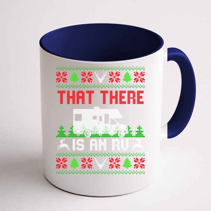 That There Is An Rv Camping Funny Ugly Christmas Campers Gift Front & Back Coffee Mug