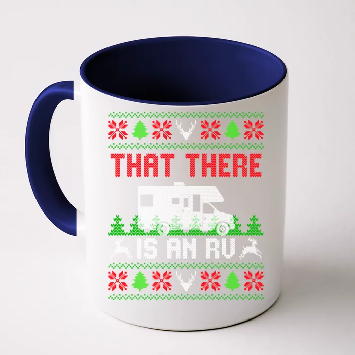 That There Is An Rv Camping Funny Ugly Christmas Campers Gift Front & Back Coffee Mug