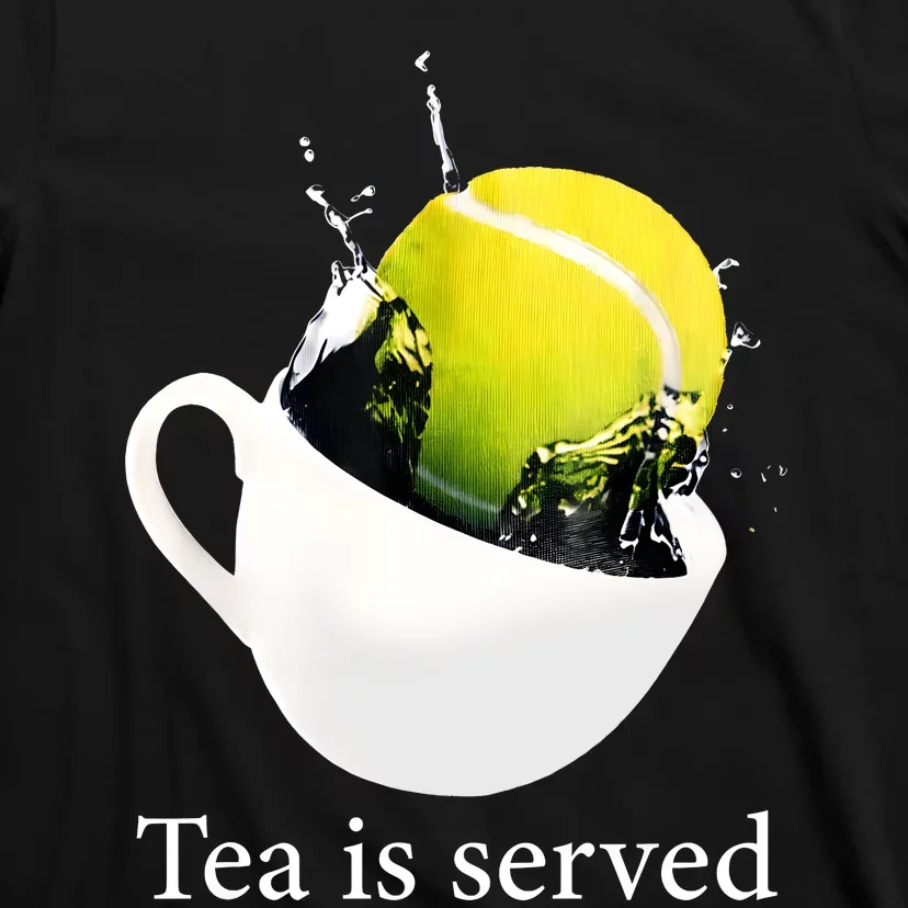 Tennis Tea Is Served T-Shirt