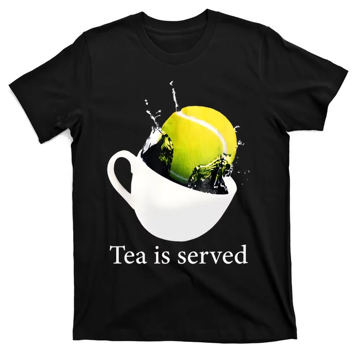 Tennis Tea Is Served T-Shirt