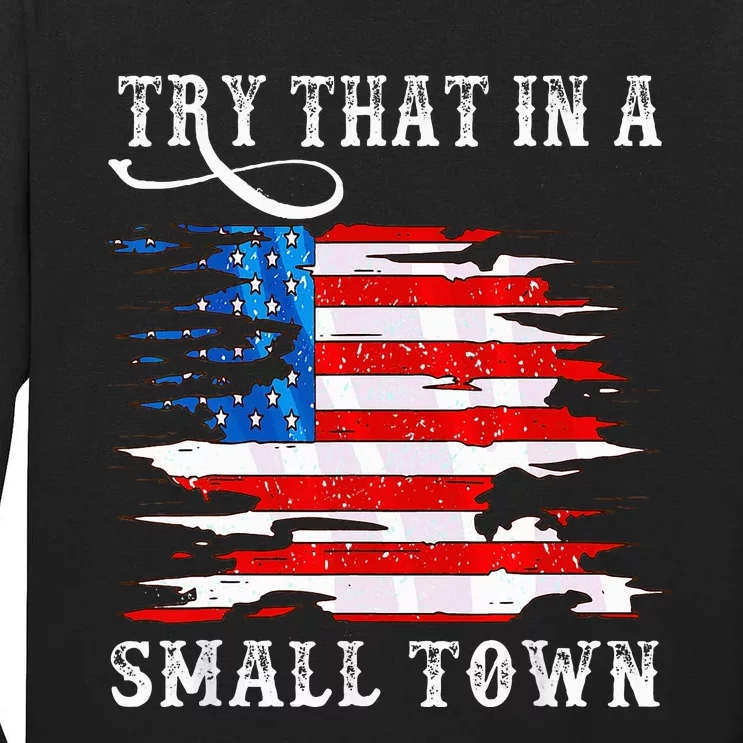 Try That In A Small Country Western Town Country Music Lover Tall Long Sleeve T-Shirt