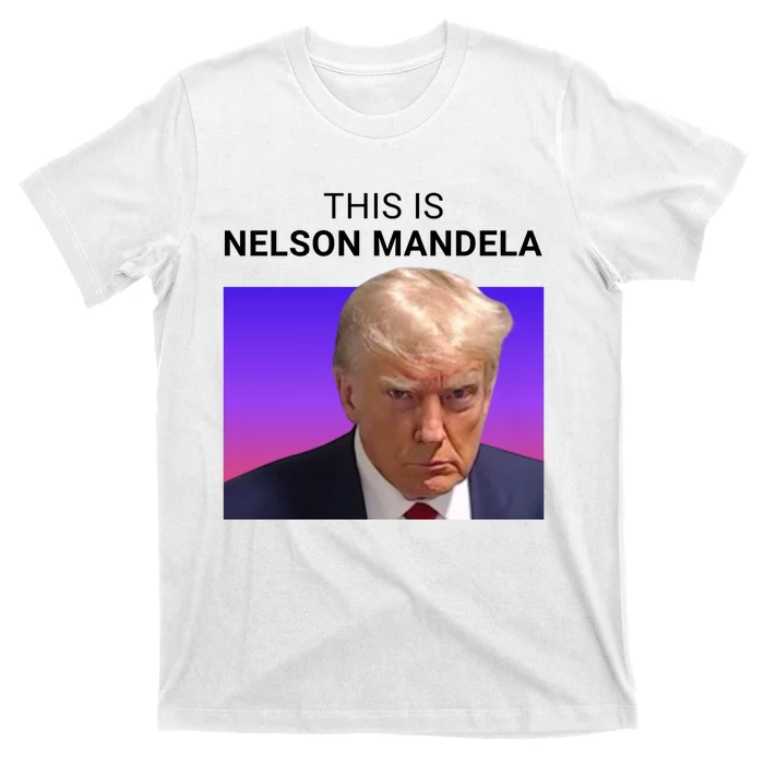 Trump This Is Nelson Mandela T-Shirt