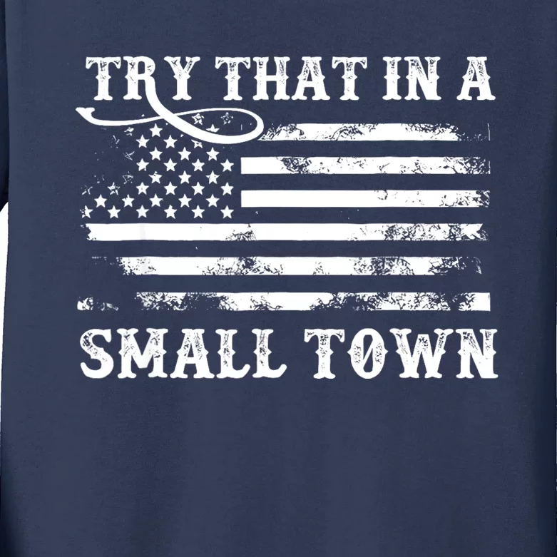 Try That In My Town American Flag Kids Long Sleeve Shirt