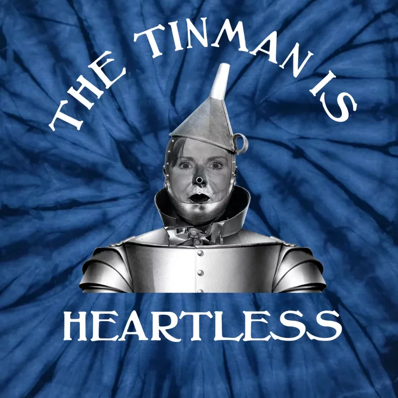 The Tinman Is Heartless Nancy Pelosi Tie-Dye T-Shirt