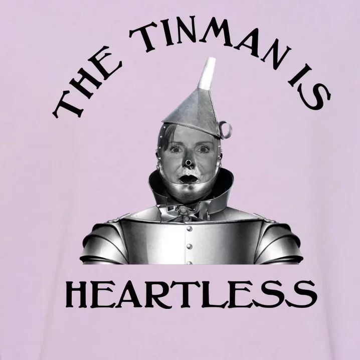 The Tinman Is Heartless Nancy Pelosi Garment-Dyed Sweatshirt