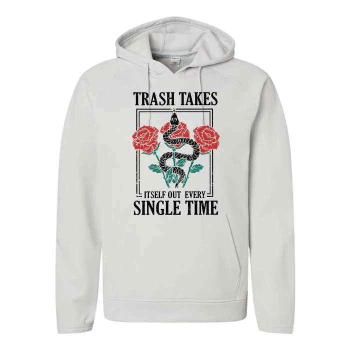 Trash Takes Itself Out Every Single Time Performance Fleece Hoodie