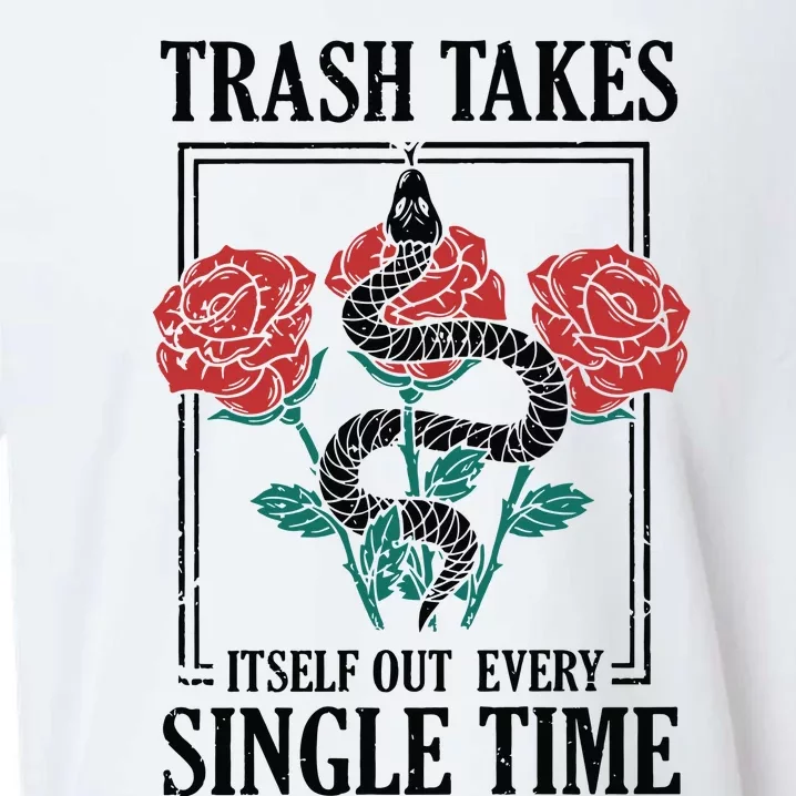 Trash Takes Itself Out Every Single Time Sueded Cloud Jersey T-Shirt