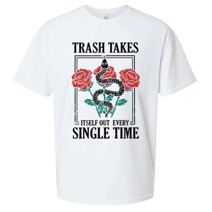 Trash Takes Itself Out Every Single Time Sueded Cloud Jersey T-Shirt